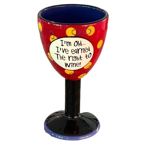 NOVELTY “I’m Old..I’ve Earned The Right Wine” Goblet-Wine Glass - Picture 1 of 6